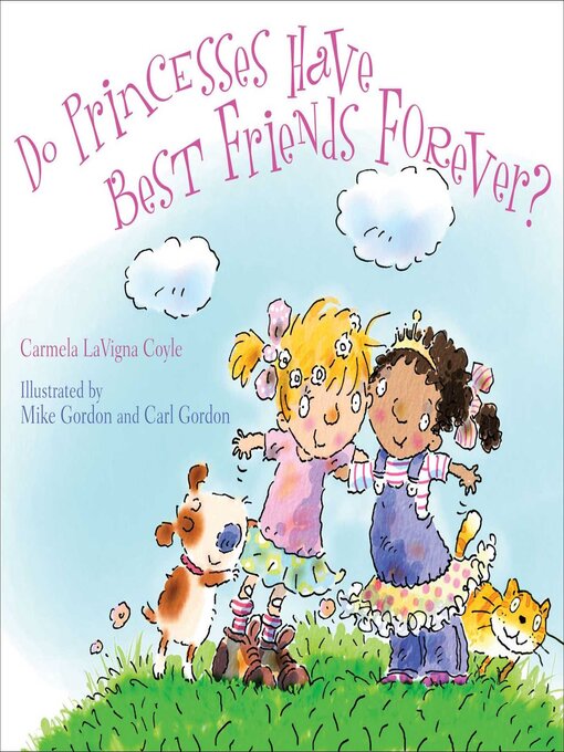 Title details for Do Princesses Have Best Friends Forever? by Carmela LaVigna Coyle - Wait list